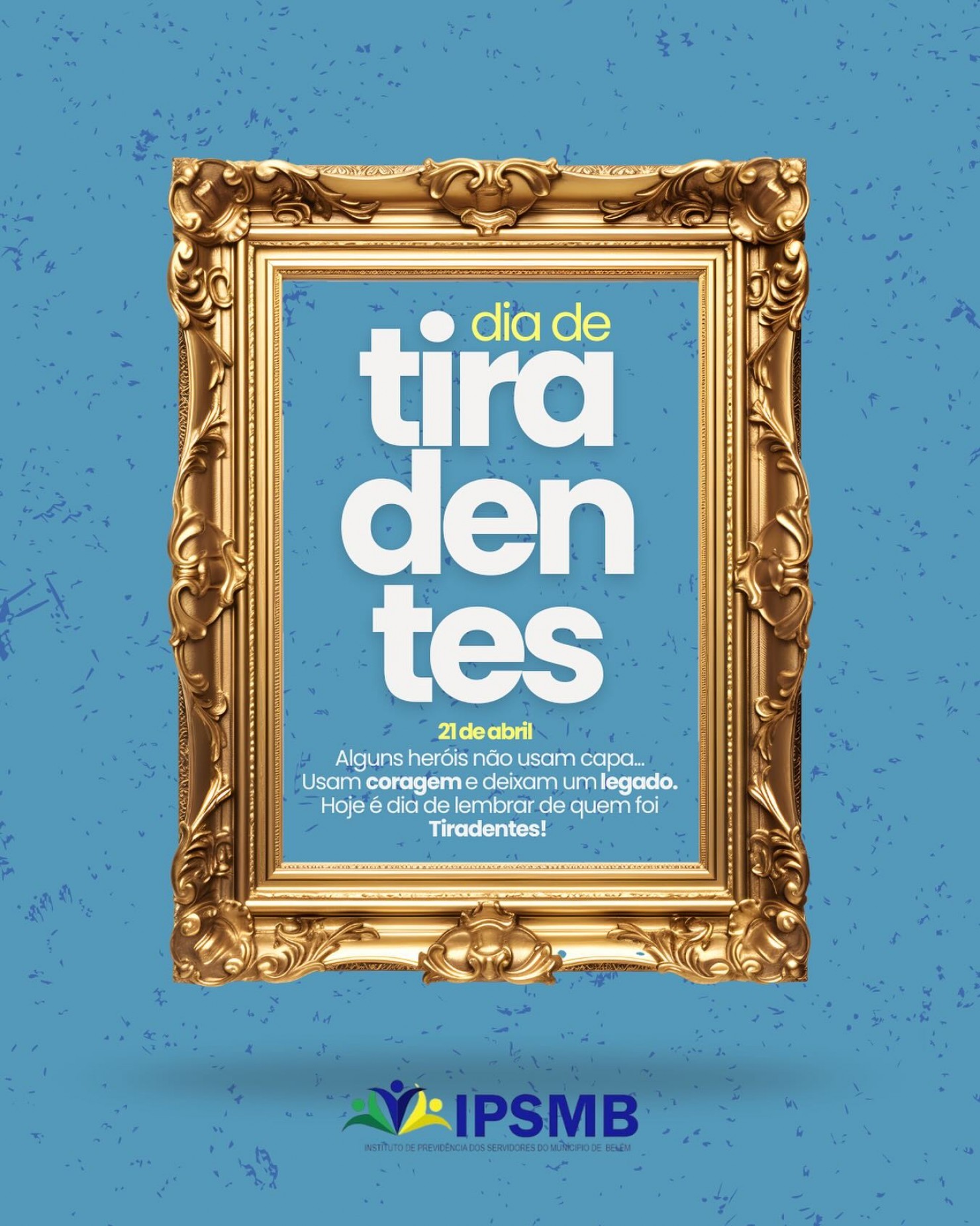 21 de abril - Dia de Tiradentes